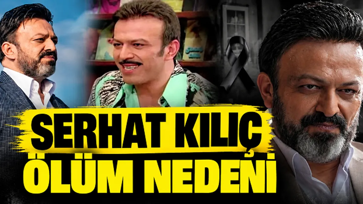Ezel ve Seksenler'in yıldızı Serhat Kılıç hayata gözlerini yumdu