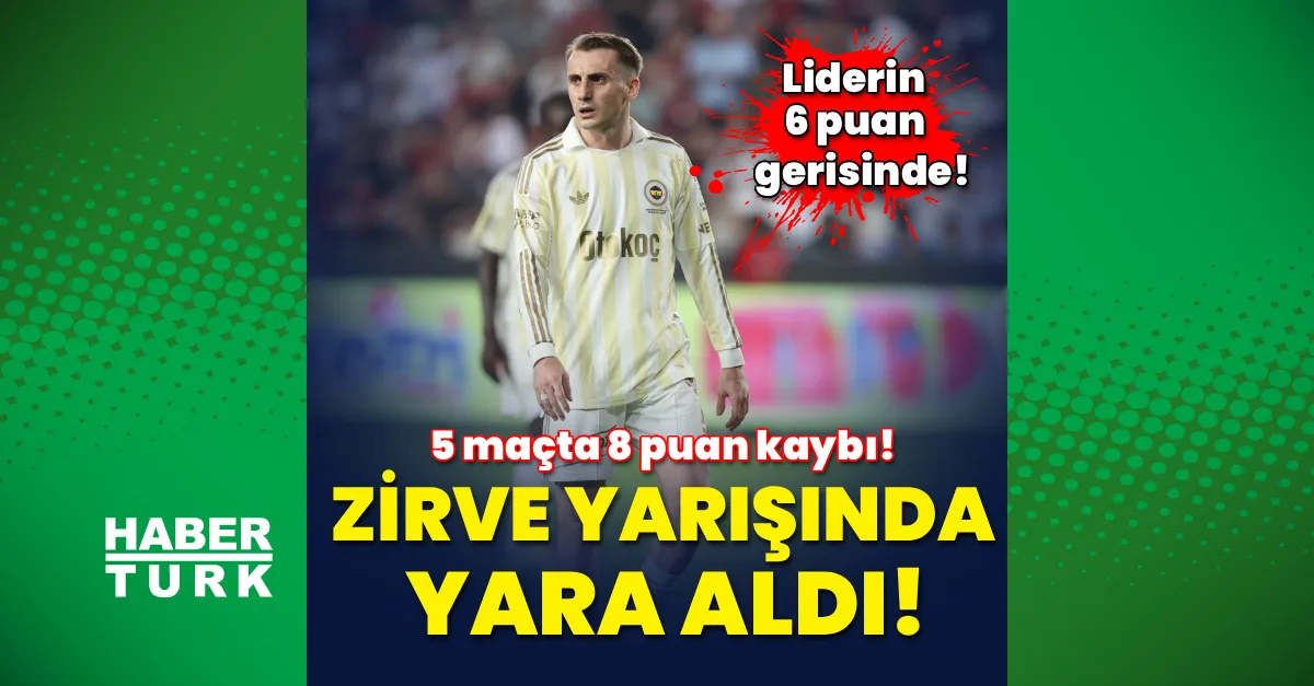 Fenerbahçe'nin Zirve Yarışındaki Uğraşı: 5 Haftada 8 Puanlık Kayıp