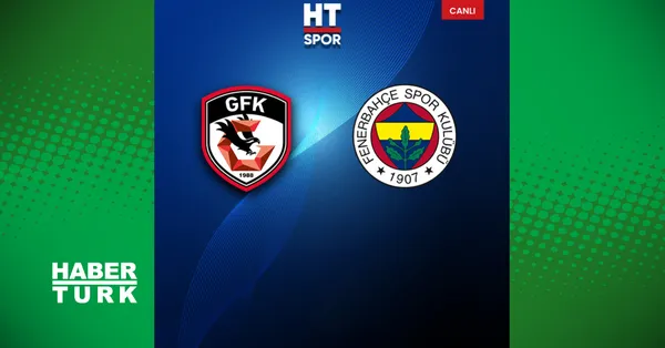 Gaziantep FK - Fenerbahçe: İlk yarı golsüz berabere