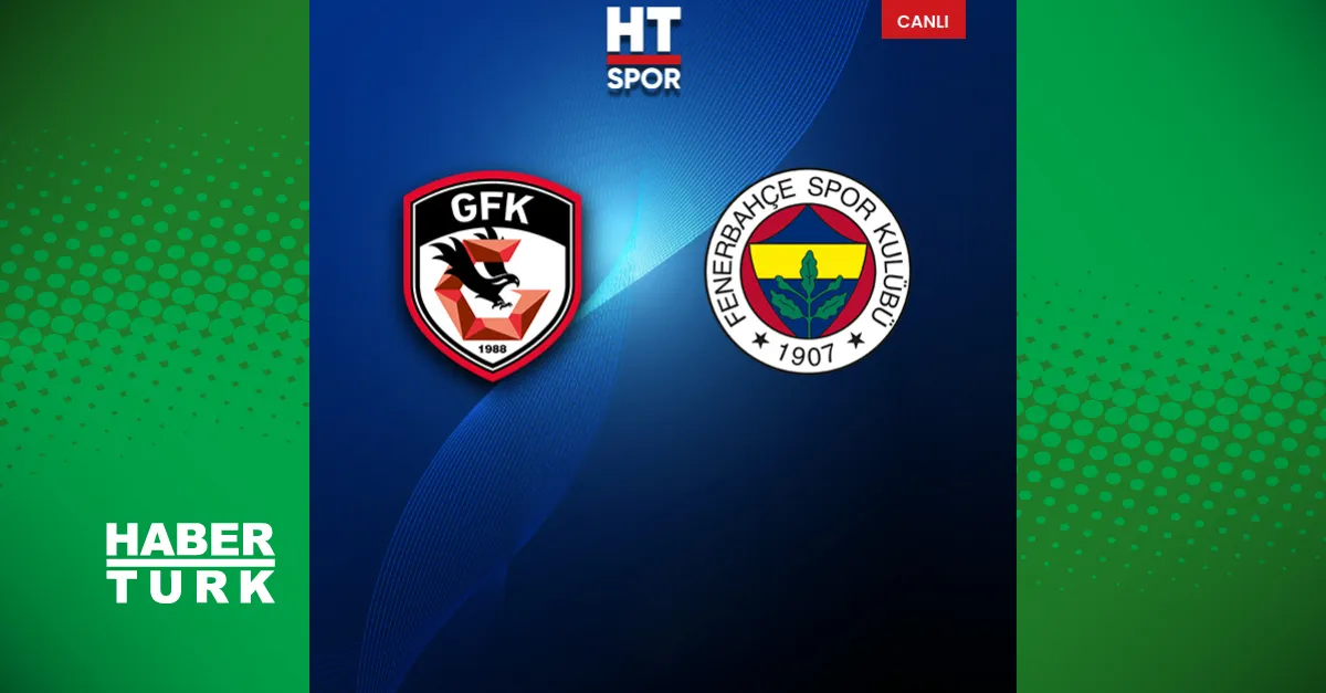Gaziantep FK - Fenerbahçe: İlk yarı golsüz berabere