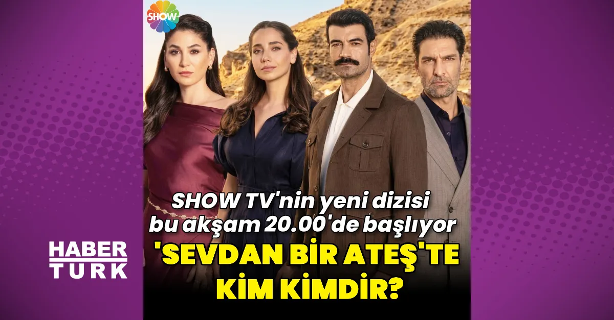 Sevdan Bir Ateş İlk Bölümüyle Ekranda: Kavuşamayan Aşıkların Dramatik Hikayesi Başlıyor